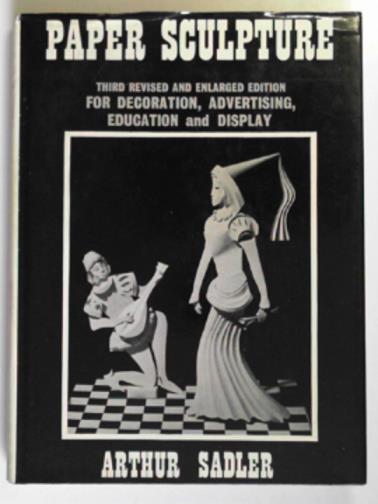 SADLER, Arthur - Paper sculpture