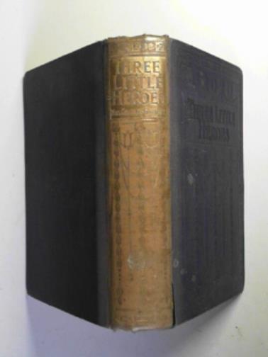 GARNETT, Charles (Mrs.) & others - Three little heroes and other stories