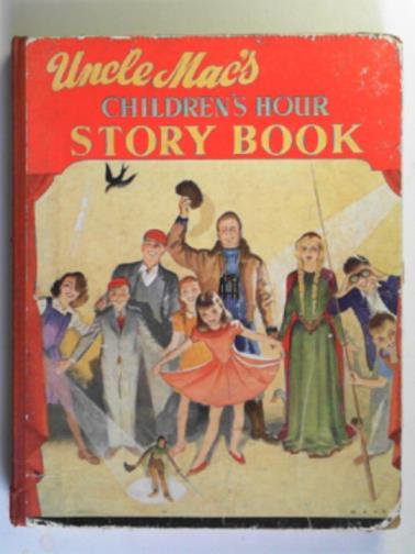 STREATFEILD, Noel / UTTLEY, Alison & others - Uncle Mac's Children's Hour story book (1953 annual)