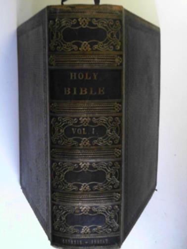 HENRY, Matthew - The family devotional Bible with copious notes and reflections on each chapter of the Old and New Testaments and valuable marginal references, vol.I: Genesis to Isiah
