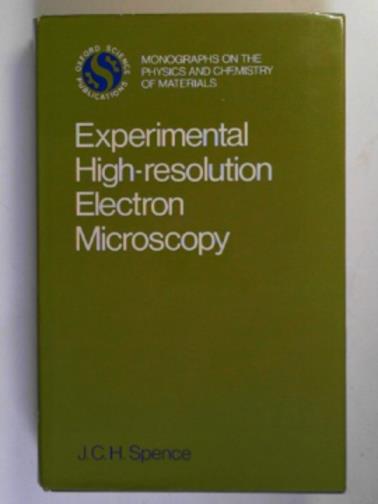 SPANCE, John C. H. - Experimental high-resolution electron microscopy