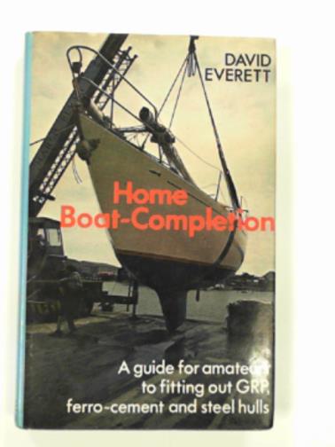 EVERETT, David - Home boat completion