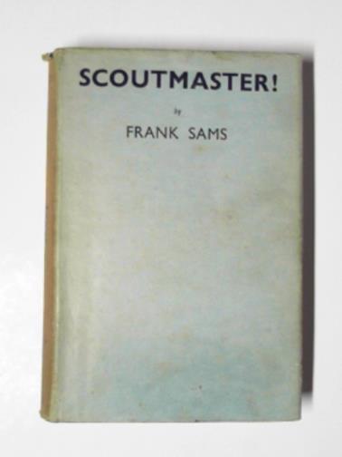 SAMS, Frank - Scoutmaster!