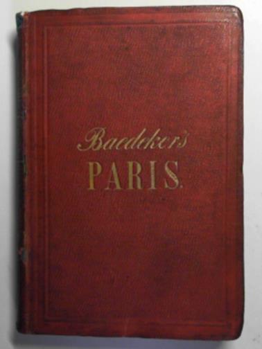 BAEDEKER, K. - Paris and Northern France: handbook for travellers
