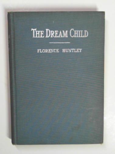 HUNTLEY, Florence - The dream child