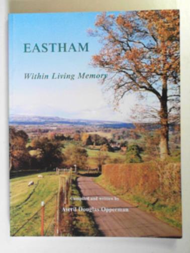 OPPERMAN, Averil Douglas - Eastham: within living memory