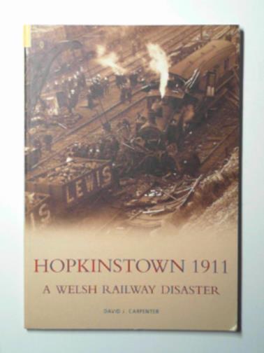 CARPENTER, David J - Hopkinstown 1911: a Welsh railway disaster