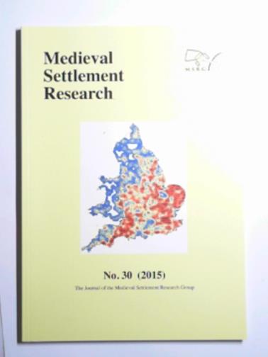 TURNER, S.C (ed) - Medieval Settlement Research, no.30 (2015)