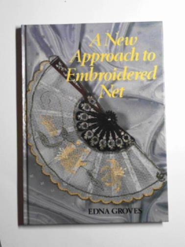 GrROVES, Edna - A new approach to embroidered net