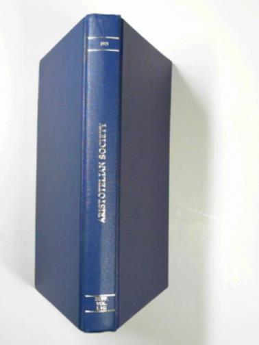 SAINSBURY, R. M. (ed) - The Aristotelian Society: the symposia read at the joint session of the Aristotelian Society and The Mind Association at the University College of North Wales, Bangor, 8-10 July 1983