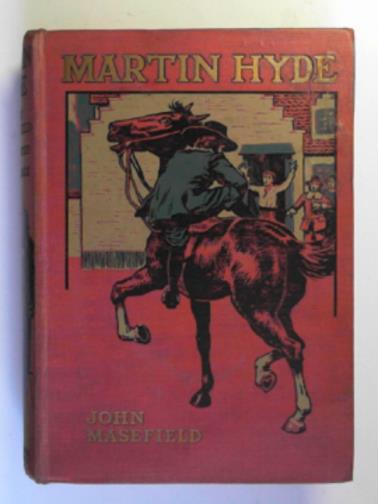 MASEFIELD, John - Martin Hyde: the Duke's messenger
