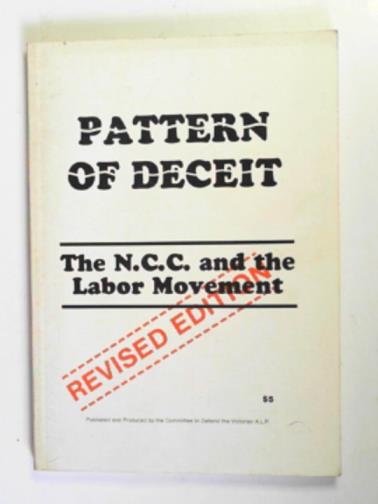 VICTORIAN A.L.P - Pattern of deceit: the N.C.C and the Labor Movement