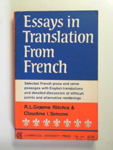 RITCHIE, R. L. Graeme and SIMONS, Claudine I. - Essays in translation from French