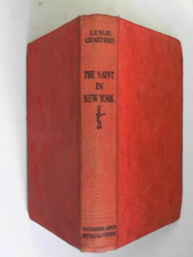 CHARTERIS, Leslie - The Saint in New York