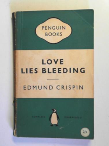 CRISPIN, Edmund - Love lies bleeding