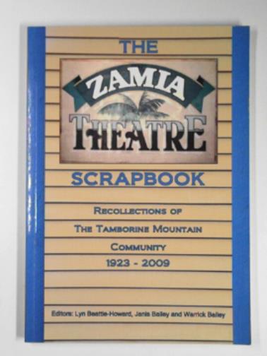 BEATTIE-HOWARD, Lyn & others (eds) - The Zamia Theatre scrapbook