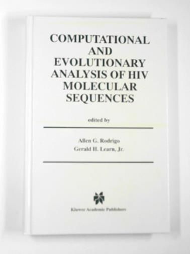 RODRIGO, Allen G; LEARN, Gerald H. (Jr) - Computational and evolutionary analysis of HIV molecular sequences