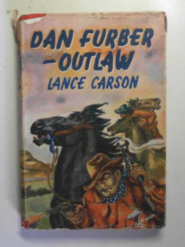 CARSON, Lance - Dan Furber - Outlaw
