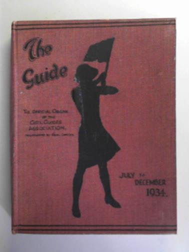 GIRL GUIDES ASSOCIATION - The Guide, vol.XIV, no.12, July 7, 1934 - Vol.XIV, no.37 (The Ranger supplement), December 29, 1934