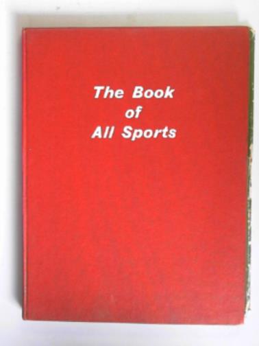 HICKS, W.J. (ed) - The book of all sports