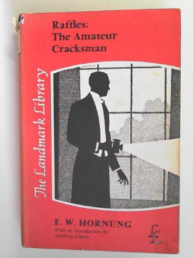 HORNUNG, E.W. - Raffles: the amateur cracksman