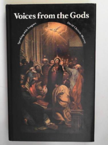 CHRISTIE-MURRAY, David - Voices from the Gods: speaking with tongues