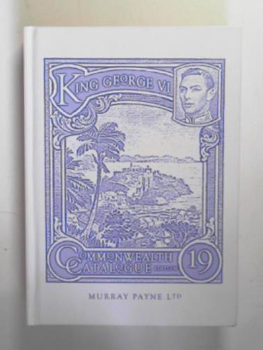  - The Commonwealth King George VI postage stamp catalogue