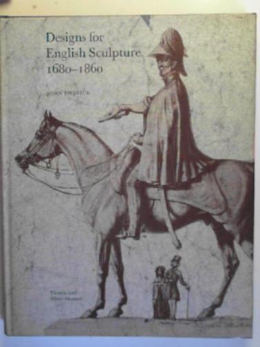 PHYSICK, John / Victoria and Albert Museum - Designs for English sculpture, 1680-1860