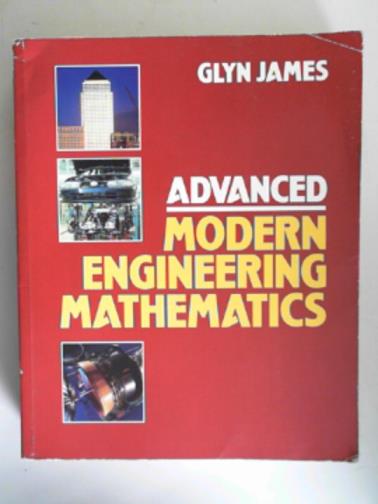 JAMES, Glyn - Advanced modern engineering mathematics
