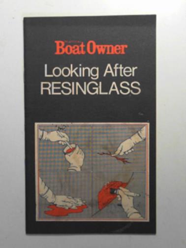  - Practical boat owner: looking after resinglass