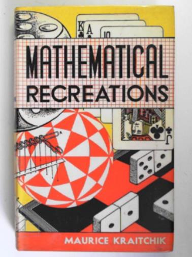 KRAITCHIK, Maurice - Mathematical recreations