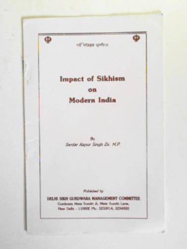 SINGH, Sardar Kapur - Impact of Sikhism on modern India