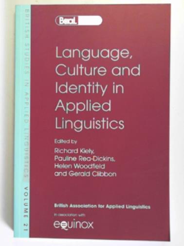 KIELY, Richard & others (eds) - Language, culture and identity in applied linguistics