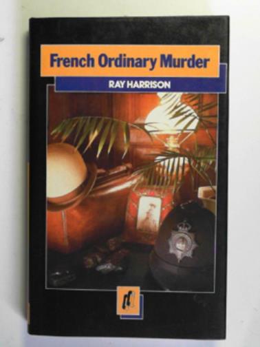 HARRISON, Ray - French ordinary murder