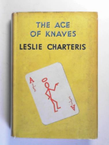 CHARTERIS, Leslie - The Ace of Knaves