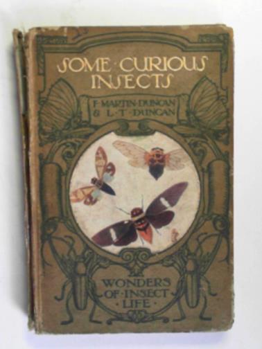 DUNCAN, F. Martin & DUNCAN, Lucy - Some curious insects