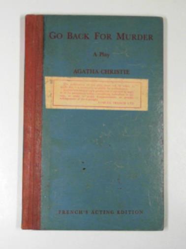 CHRISTIE, Agatha - Go back for murder, a play