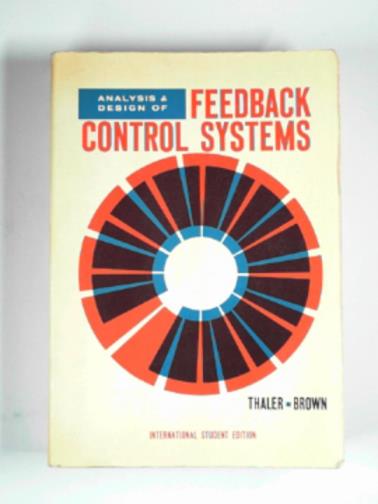 THALER, George J; BROWN, Robert G. - Analysis and design of feedback control systems