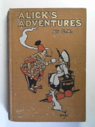 G. R. - Alick's adventures