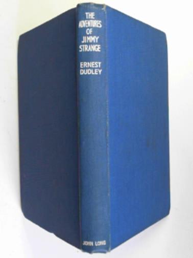 DUDLEY, Ernest - The adventures of Jimmy Strange