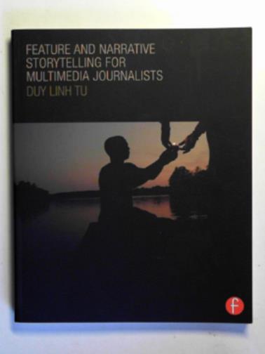 TU, Duy Linh - Feature and narrative storytelling for multimedia journalists