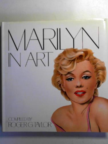 TAYLOR, Roger G. - Marilyn in art