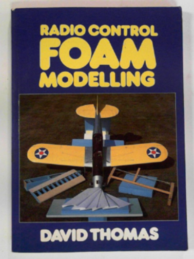 THOMAS, David - Radio control foam modelling