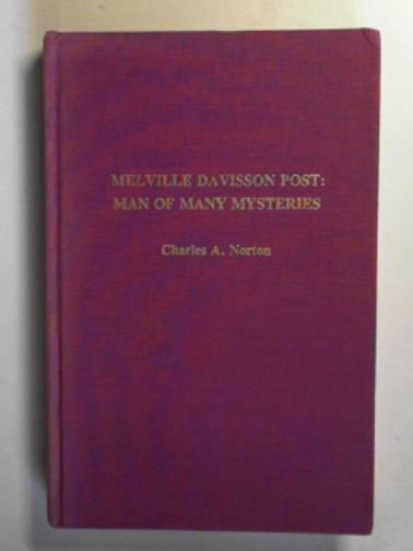 NORTON, Charles A - Melville Davisson Post: man of many mysteries