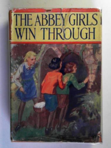 OXENHAM, Elsie J. - The Abbey girls win through