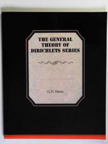 HARDY, G.H. - The general theory of Dirichlets Series