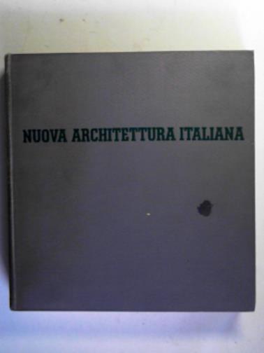 PICA, Agnoldomenico - Nuova architectura Italiana