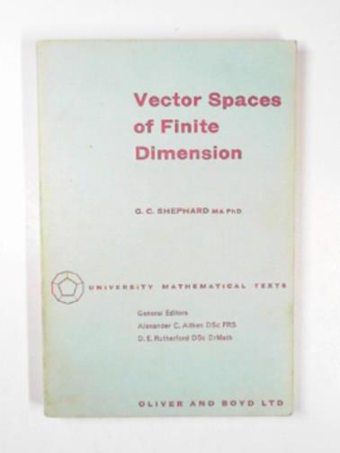SHEPHARD, G. C. - Vector spaces of finite dimension