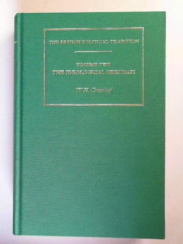 GREENLEAF, W.H - The British political tradition, volume II: the ideological heritage