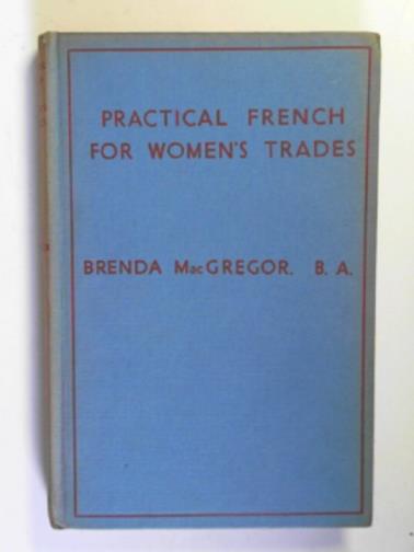MACGREGOR, Brenda - Practical French for women's trades
